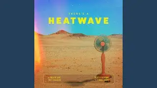 There's a Heatwave (Instrumental Version)
