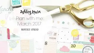Plan with Me: March 2017 | Ashley Laura | The Happy Planner