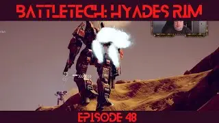 Battletech Hyades Rim Campaign - Episode 48 Flashpoint The Man Comes Around Pt1