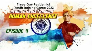Episode 4 : Rebuild India Through Human Excellence : Ramakrishna Mission Jamshedpur
