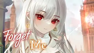 Nightcore - Forget Me (Lyrics) (Lewis Capaldi)