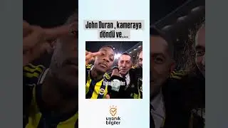 John duran derbi sonrası kameraya d&ouml;nd&uuml; ve.. #fenerbah&ccedil;e
