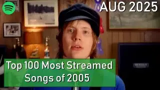 Top 100 Most Streamed Songs of 2005