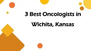 3 Best Oncologists in Wichita, Kansas | Cancer Specialists