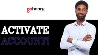 How To Enable GoHenry Account Setup (2025)