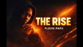 FLEXN PAPii &ndash; The Rise 🔥 | Official Visual