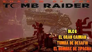 El hombre de Zipacna - DLC 6 El gran caiman SHADOW OF THE TOMB RAIDER