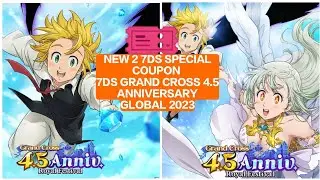 NEW 2 7DS Coupon Code 7DS GRAND CROSS 4.5 ANNIVERSARY 7DS Elizabeth Seven Deadly Sins Global 2023