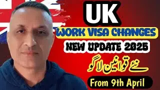 UK work Visa Changes 2025, new Rules and Salary Changes