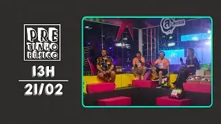 PRETINHO BÁSICO 13H AO VIVO | ATL TV | 21/02