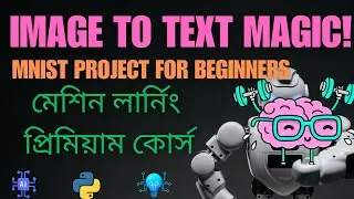 Build an Image-to-Text ML Project with MNIST & Python |  (Beginner-Friendly!) | Bangla