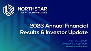 Northstar Clean Technologies Q4 2023 Financial Results & Investor Update Webinar