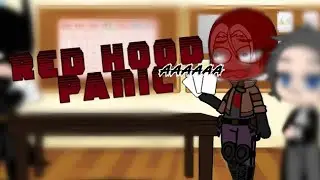 //Red hood panic// Gacha Club x DC//Original Video By @LampLeg