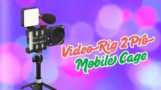 New ULTIMATE Mobile Phone Cage from Apexel - VideoRig 2 Pro Mobile Video Kit [2025]