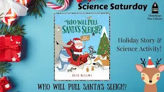 Science Saturday: Holiday Science - Who Will Pull Santa's Sleigh?