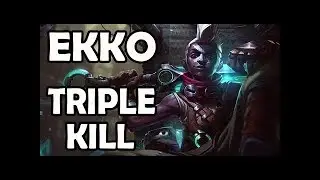 LOL-S8【AP EKKO SHOW】Triple Kill