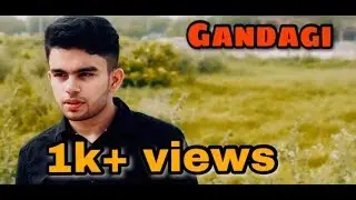 GANDAGI #betepadhaobetibachao - Official Music Video | RAJA | Sahil Khan | PM FILMS