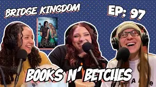 'The Bridge Kingdom' by Danielle L. Jensen | Books N' Betches Ep: 97