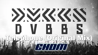 DVBBS & Mike Hawkins  - Telephone (Original Mix)