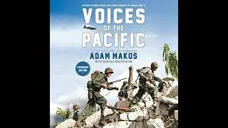Voices of the Pacific, Expanded Edition: Untold Stories from the Marine Heroes of World War II