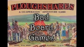 Bad Board Games - Ploughshares