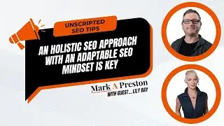 An Holistic SEO Approach with an Adaptable SEO Mindset is Key