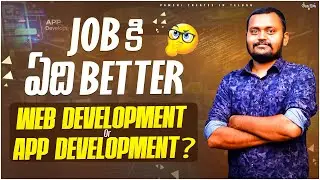 Web Development or App Development? Full Comparison 2025&nbsp;|&nbsp;In&nbsp;Telugu