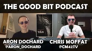 First Time Watching TAR (2022): movie discussion | The Good Bit Podcast