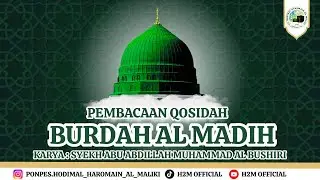 🔴Live  | Pembacaan Qosidah Burdah Al Madih Di Ponpes Hodimal Harmain Al maliki | H2M OFFICIAL |
