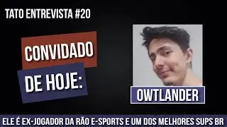 TATO ENTREVISTA | OWTLANDER