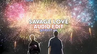 Savage Love - Jason Derulo, Jawsh 685 [ edit audio ]