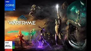 Warframe on | i5 1235U | Iris Xe | 16GB RAM | 1080P | 720P | All Settings Tested
