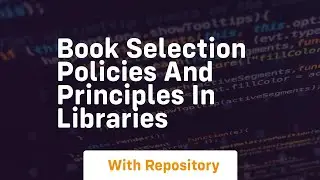 book selection policies and principles in libraries