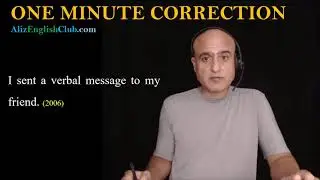 I sent a verbal message ... | Sentence Correction: One-Minute Correction | Aliz English Club