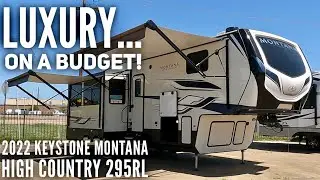 QUICK TOUR of this BUDGET FRIENDLY Luxury Fifth Wheel RV! 2022 Keystone Montana High Country 295RL