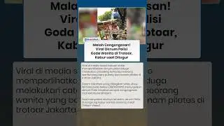 BIKIN GERAM! Viral Video Oknum Polisi Goda Wanita di Trotoar, Malah Cengengesan Ditegur