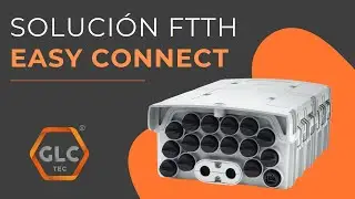 Solución FTTH Easy connect - GLC tec