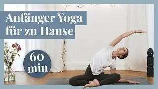 YOGAÜBUNGEN für Anfänger | 60 Minuten Yoga Home Workout