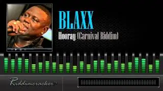 Blaxx - Hooray (Carnival Riddim) [Soca 2014]