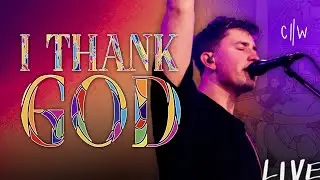I Thank God (Live From The Call Back) - Chroma Worship | Ft Joel Barber