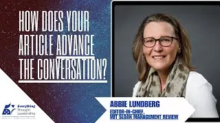 Ep. 32 &ndash; The Editorial Lens of MIT Sloan Management Review: Abbie Lundberg