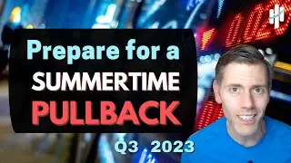 Prepare for a Summertime Pullback | August and September Historical Study