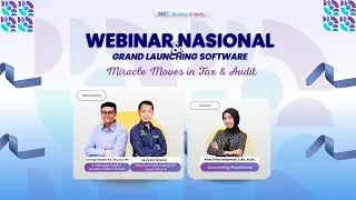 Webinar Nasional & Launching Software Authen & CoreTaxify “Miracle Moves in Tax & Audit”