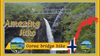 Travel Adventures - Gorsa bridge hike Norway (EP002)