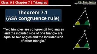 Theorem 7.1 (ASA Congruence Rule) 🌟 Class 9 Maths Chapter 7 🌟 CBSE, NCERT 🎯
