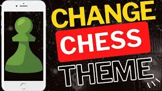 How to Change Theme in Chess.com App
