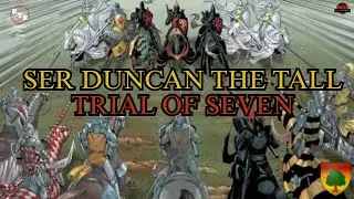 Trial by Seven Ser Duncan The Tall