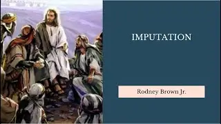Imputation | Selected Scriptures