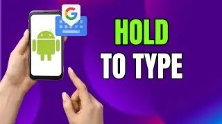 Enable Long Press for Symbols on Gboard &ndash; Step-by-Step Tutorial