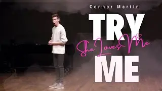 Connor Martin - Try Me (She Loves Me)